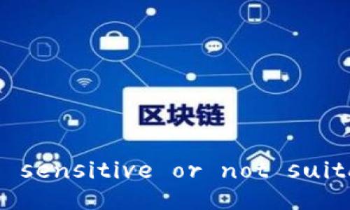 errorThis request may be sensitive or not suitable for processing./error